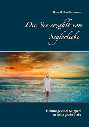 Die See erzählt von Seglerliebe