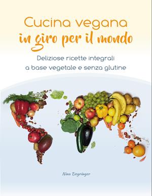 Cucina vegana in giro per il mondo