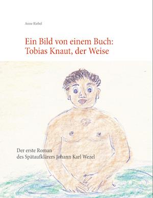 Ein Bild von einem Buch: Tobias Knaut der Weise