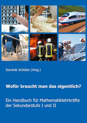 Wofür braucht man das eigentlich?