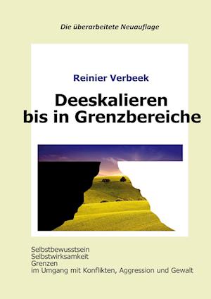 Deeskalieren bis in Grenzbereiche