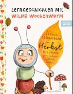 Lerngeschichten mit Wilma Wochenwurm - Neue Geschichten im Herbst
