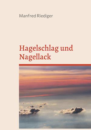 Hagelschlag und Nagellack