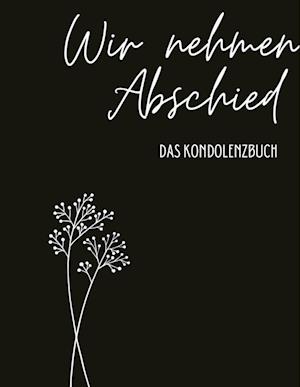 Kondolenzbuch Premium "Wir nehmen Abschied"