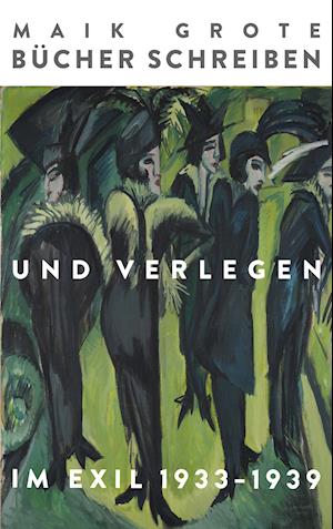 Bücher schreiben und verlegen im Exil 1933-1939