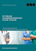 Fit für die Fachsprachprüfung in nur 1 Woche. Deutsch B2-C1 Medizin FSP