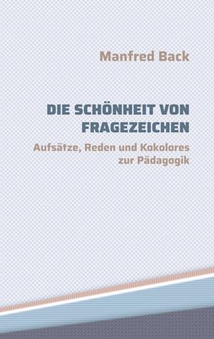 Die Schönheit von Fragezeichen