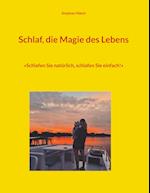 Schlaf, die Magie des Lebens