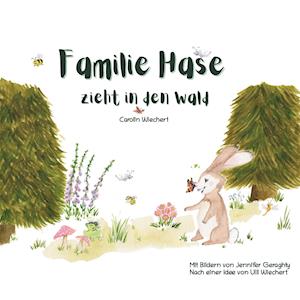 Familie Hase zieht in den Wald