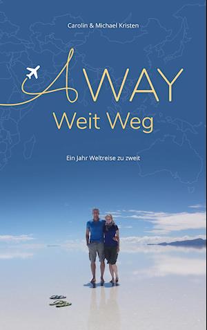 A WAY - Weit Weg