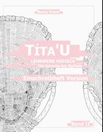 Títa'U, Einschreibheft Version, Band II