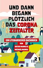 Und dann begann plötzlich das Corona Zeitalter