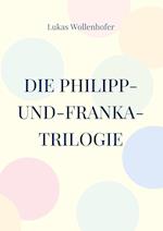 Die Philipp-und-Franka-Trilogie