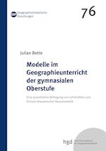 Modelle im Geographieunterricht der gymnasialen Oberstufe