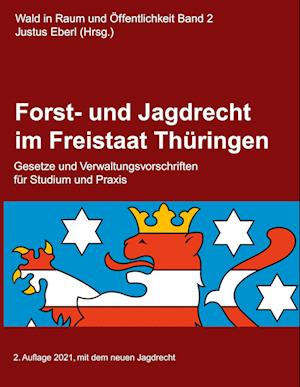 Forst- und Jagdrecht im Freistaat Thüringen