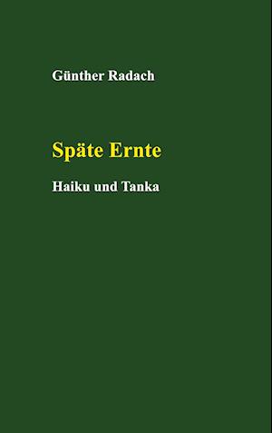 Späte Ernte