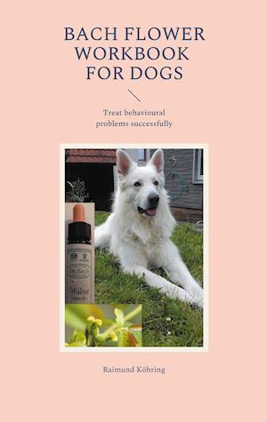 Bach Flower Workbook for Dogs