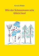 Wie der Schneemann sein Glück fand