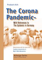 The Corona Pandemic - With References to The Epidemic in Germany