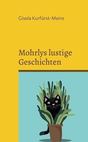 Mohrlys lustige Geschichten