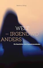 Welt - irgendwo anders