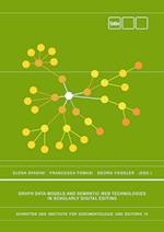 Graph Data-Models and Semantic Web Technologies in Scholarly Digital Editing