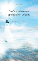 Die Vorteile eines spirituellen Lebens