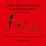 1200 Jahre im August - Slackers w(i)e like us