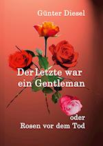 Der Letzte war ein Gentleman