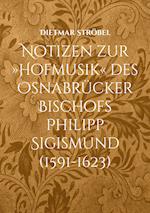 Notizen zur »Hofmusik« des Osnabrücker Bischofs Philipp Sigismund (1591-1623)