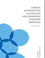 Convex Optimization Techniques for Geometric Covering Problems