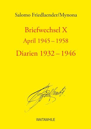 Briefwechsel X April 1945-1958 Diarien 1932-1946