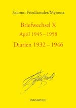 Briefwechsel X April 1945-1958 Diarien 1932-1946