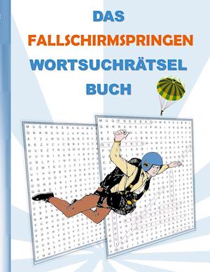 DAS FALLSCHIRMSPRINGEN WORTSUCHRÄTSEL BUCH