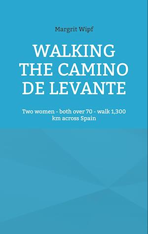 Walking the Camino de Levante