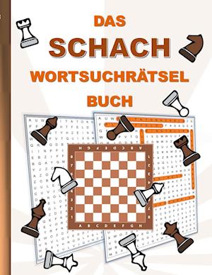 DAS SCHACH WORTSUCHRÄTSEL BUCH