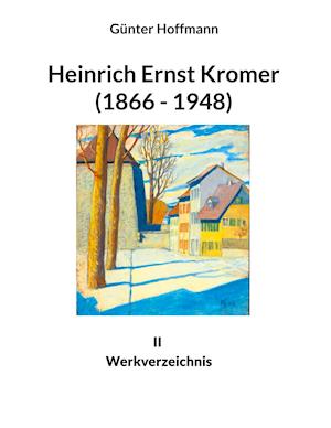 Heinrich Ernst Kromer (1866 - 1948)