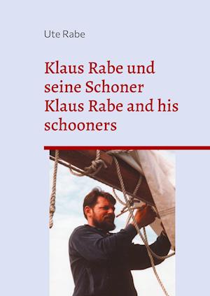 Klaus Rabe und seine Schoner