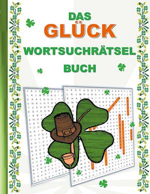 DAS GLÜCK WORTSUCHRÄTSEL BUCH