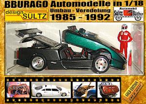 BBURAGO Automodelle in 1/18 - Umbau - Veredelung - DESIGN SÜLTZ