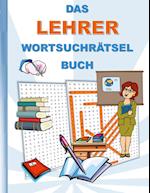 DAS LEHRER WORTSUCHRÄTSEL BUCH