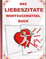 DAS LIEBESZITATE WORTSUCHRÄTSEL BUCH