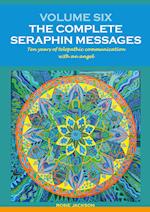 Volume 6: THE COMPLETE SERAPHIN MESSAGES