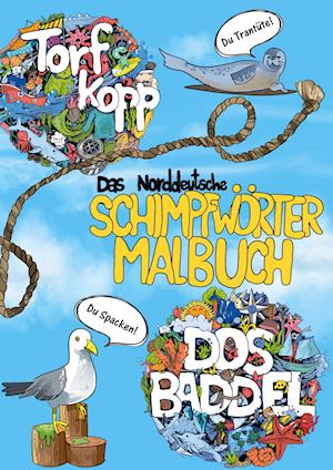 Das norddeutsche Schimpfwörter Malbuch