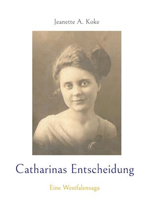 Catharinas Entscheidung