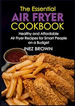 The Essential Air Fryer Cookbook