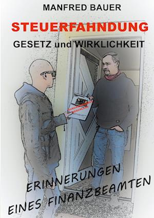 Steuerfahndung Gesetz und Wirklichkeit