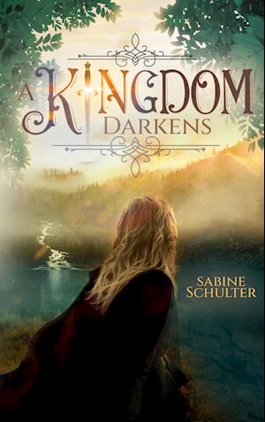 A Kingdom Darkens (Kampf um Mederia 1)