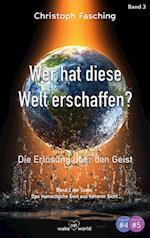 Wer hat diese Welt erschaffen?