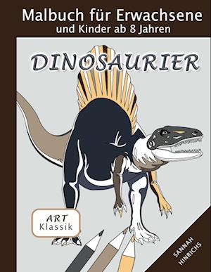 Klassik Art Malbuch für Erwachsene und Kinder ab 8 Jahren - Dinosaurier